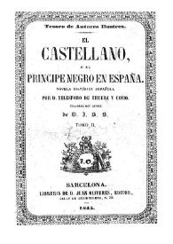 El castellano, ó El príncipe negro en España. Novela histórica española. Tomo II