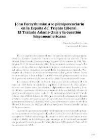 John Forsyth: ministro plenipotenciario en la España del Trienio Liberal. El Tratado Adams-Onís y la cuestión hispanoamericana