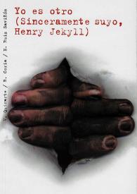 Yo es otro : (sinceramente suyo, Henry Jekyll) : obra en dos actos (una parábola para nuestro tiempo)