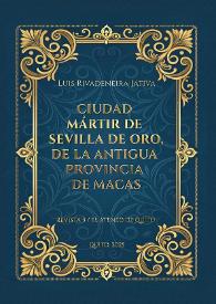 Ciudad mártir de Sevilla de oro, de la antigua provincia de Macas. Homenaje a Sevilla de Oro:
450 años de fundación (1575-2025). Quincentenario del...