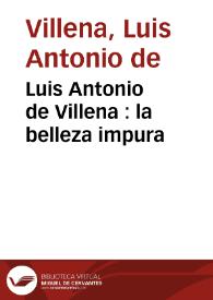 Luis Antonio de Villena : la belleza impura