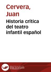 Historia crítica del teatro infantil español / Juan Cervera