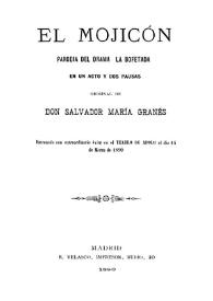 Portada:El mojicón : parodia del drama \"La bofetada\" en un acto y dos pausas / original de Salvador María Granés