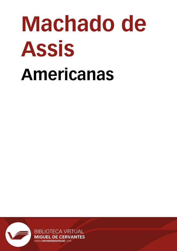 Americanas / Machado de Assis | Biblioteca Virtual Miguel de Cervantes