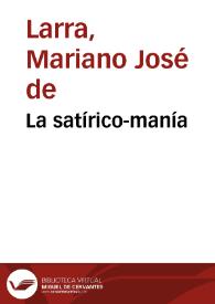 Portada:La satírico-manía / Mariano José de Larra