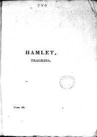 Portada:Hamlet : tragedia / [William Shakespeare]; [traducido por Leandro Fernández de Moratín]