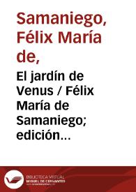 Portada:El jardín de Venus / Félix María de Samaniego; edición de Emilio Palacios Fernández