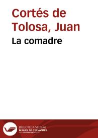La comadre / Juan Cortés de Tolosa | Biblioteca Virtual Miguel de Cervantes