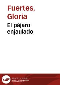 El pájaro enjaulado / Gloria Fuertes | Biblioteca Virtual Miguel de Cervantes