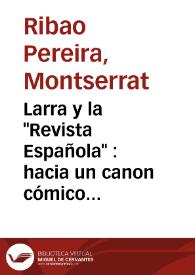 Portada:Larra y la \"Revista Española\" : hacia un canon cómico romántico / Montserrat Ribao Pereira