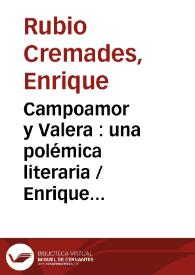 Portada:Campoamor y Valera : una polémica literaria / Enrique Rubio Cremades