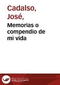 Portada:Memorias o compendio de mi vida / José Cadalso