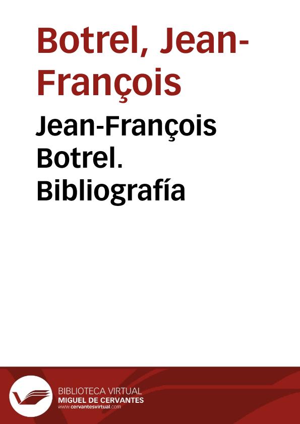 Jean-François Botrel. Bibliografía | Biblioteca Virtual Miguel de Cervantes