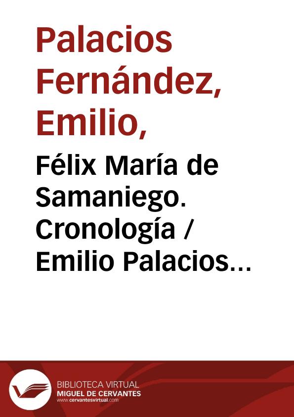 Félix María de Samaniego. Cronología / Emilio Palacios Fernández | Biblioteca Virtual Miguel de Cervantes