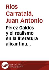 Portada:Pérez Galdós y el realismo en la literatura alicantina : 1885-1895 / Juan Antonio Ríos Carratalá