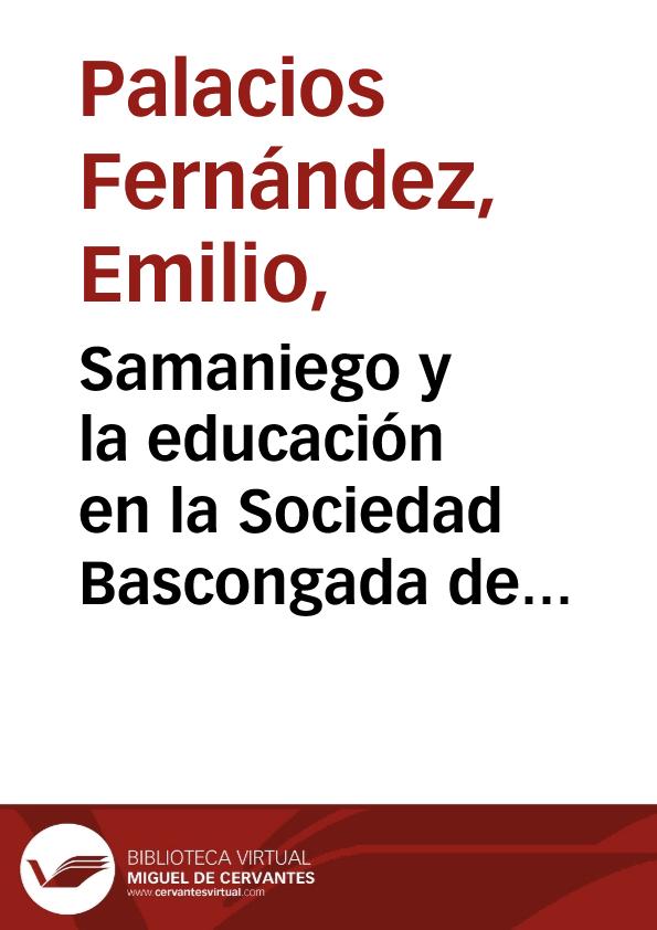 Samaniego y la educación en la Sociedad Bascongada de Amigos del País / Emilio Palacios Fernández | Biblioteca Virtual Miguel de Cervantes