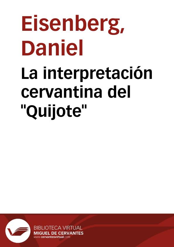 La interpretación cervantina del "Quijote" / Daniel Eisenberg | Biblioteca Virtual Miguel de Cervantes