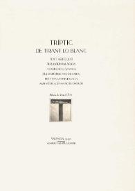 Portada:Tríptic de Tirant lo Blanc / text articulat per Josep Palàcios a partir de la novel·la de J. Martorell i M. J. de Galba, per a una cantata escènica amb música d' Amand Blanquer; dibuix de Manuel Boix