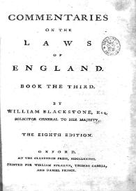 Portada:Commentaries on the Laws of England. Book the third / by William Blackstone