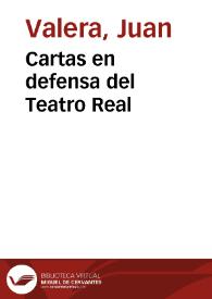 Cartas en defensa del Teatro Real / Juan Valera
