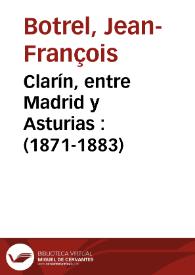 Más información sobre Clarín, entre Madrid y Asturias : (1871-1883)