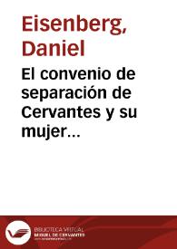 Portada:El convenio de separación de Cervantes y su mujer Catalina / Daniel Eisenberg