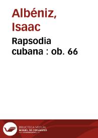 Portada:Rapsodia cubana : ob. 66 / Isaac Albeniz