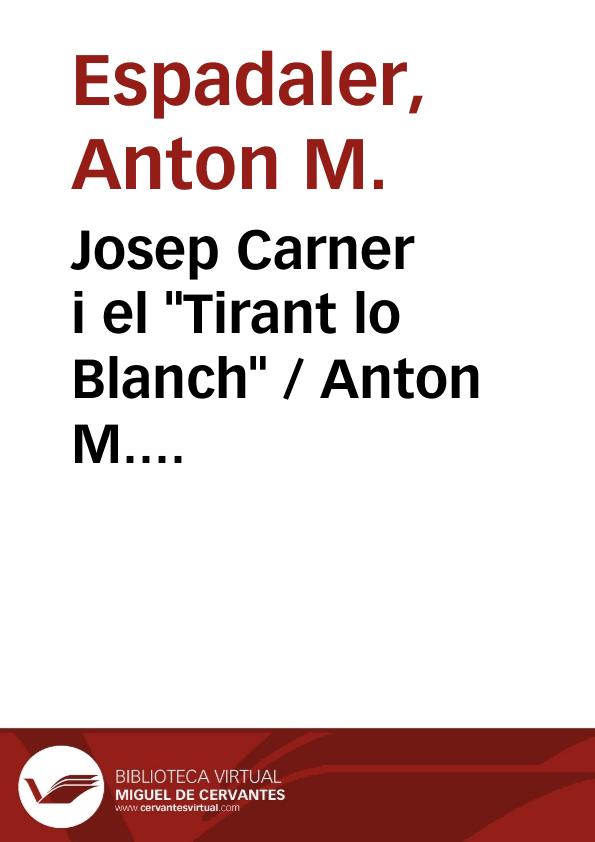 Josep Carner i el "Tirant lo Blanch" / Anton M. Espadaler | Biblioteca Virtual Miguel de Cervantes