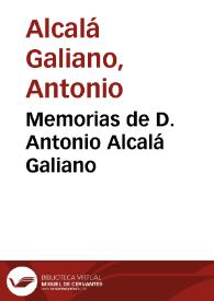 Portada:Memorias de D. Antonio Alcalá Galiano / publicadas por su hijo; prólogo y edición de D. Jorge Campos