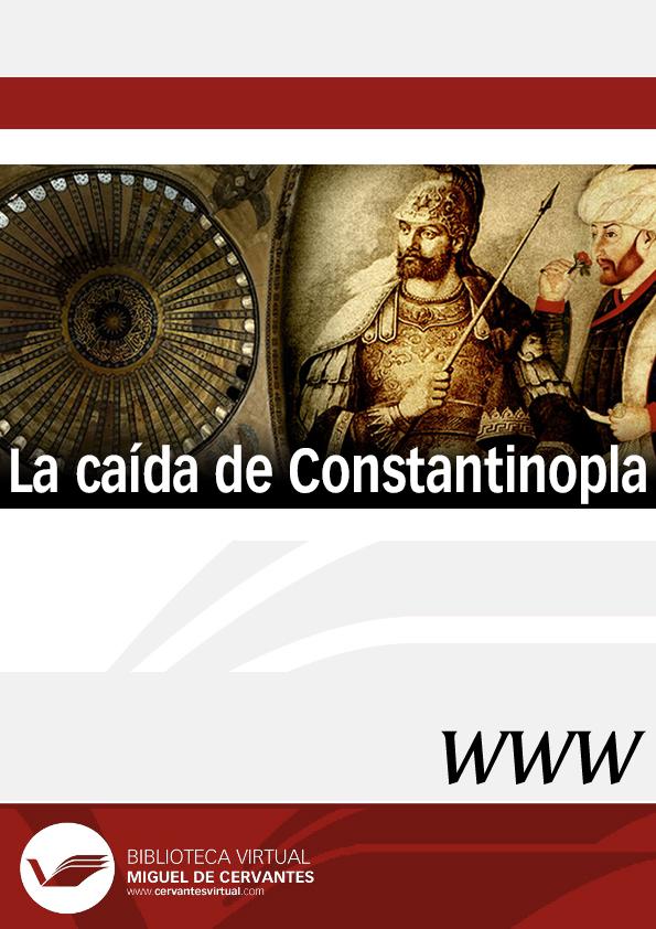 La caída de Constantinopla / dirección Rolando Castillo | Biblioteca Virtual Miguel de Cervantes