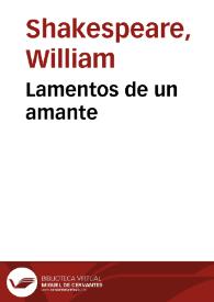 Lamentos de un amante / William Shakespeare; edición de Ramón García González | Biblioteca Virtual Miguel de Cervantes