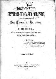 Diccionario histórico-biográfico del Perú. Tomo 2 / formado y redactado por Manuel de Mendiburu | Biblioteca Virtual Miguel de Cervantes