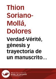 Portada:Verdad-Vérité, génesis y trayectoria de un manuscrito inédito / Dolores Thion Soriano-Mollá