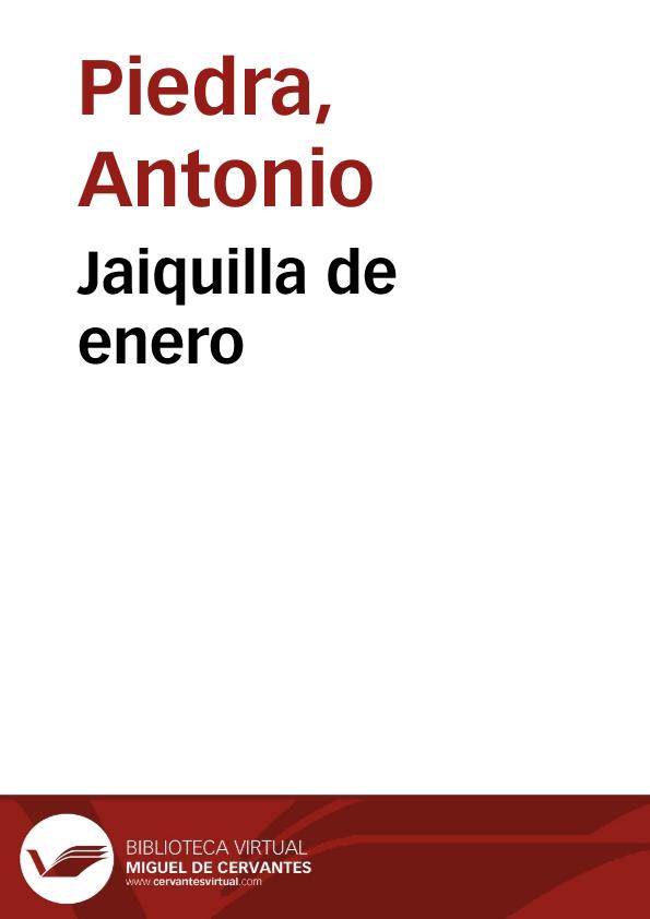 Jaiquilla de enero / Antonio Piedra | Biblioteca Virtual Miguel de Cervantes