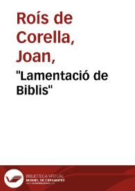 "Lamentació de Biblis" | Biblioteca Virtual Miguel de Cervantes