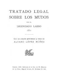 Portada:Tratado legal sobre los mudos : 1550 / por el Licenciado Lasso; con un estudio preliminar y notas de Alvaro López Núñez