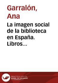 Portada:La imagen social de la biblioteca en España. Libros infantiles y juveniles / Ana Garralón
