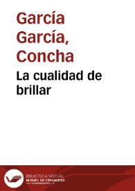Portada:La cualidad de brillar / Concha García García