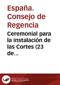 Portada:Ceremonial para la instalación de las Cortes (23 de septiembre de 1810)