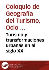 Portada:Turismo y transformaciones urbanas en el siglo XXI / Fernando Fernández Gutiérrez, Pablo Pumares Fernández, Ángeles Asensio Hita (eds.)