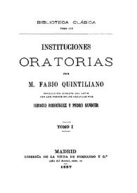 Portada:Instituciones oratorias / por Marco Fabio Quintiliano; traducción directa del latín por Ignacio Rodríguez y Pedro Sandier