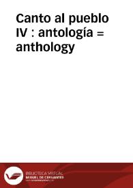 Más información sobre Canto al pueblo IV : antología = anthology
