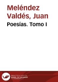 Portada:Poesías. Tomo I / Juan Meléndez Valdés; edición de Emilio Palacios Fernández