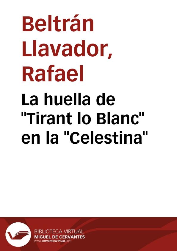 La huella de "Tirant lo Blanc" en la "Celestina" | Biblioteca Virtual Miguel de Cervantes