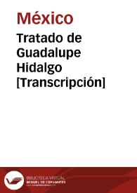 Portada:Tratado de Guadalupe Hidalgo [Transcripción] / transcrito por Justo S. Alarcón y Manuel de J. Hernández-G.