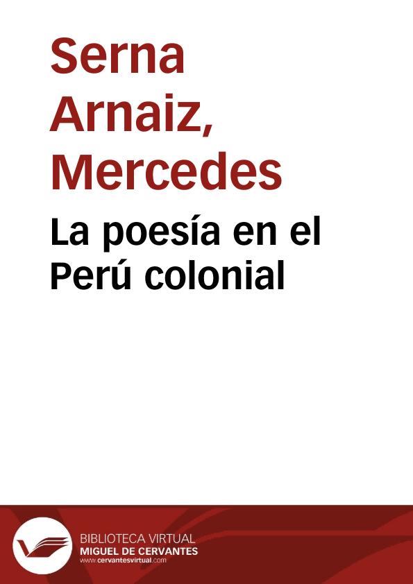 La poesía en el Perú colonial / Mercedes Serna Arnaiz | Biblioteca Virtual Miguel de Cervantes