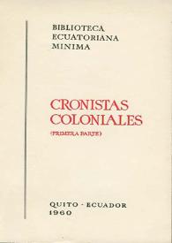 Portada:Cronistas coloniales : (Primera parte) / [Estudio, biografías y selecciones de J. Roberto Páez]