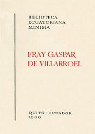 Portada:Fray Gaspar de Villarroel / [Estudio y selecciones de Gonzalo Zaldumbide]