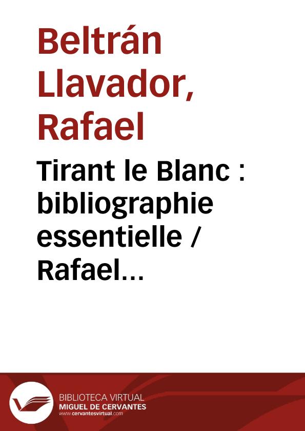 Tirant le Blanc : bibliographie essentielle / Rafael Beltran i Josep Izquierdo | Biblioteca Virtual Miguel de Cervantes