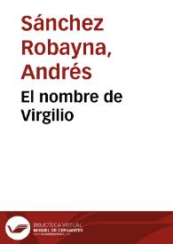 Portada:El nombre de Virgilio / Andrés Sánchez Robayna
